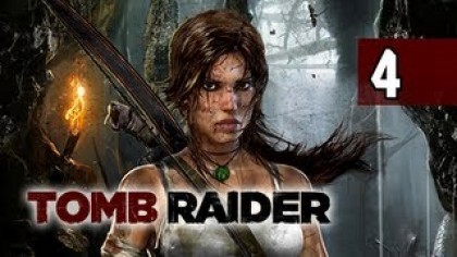 Видеопрохождения - Tomb Raider прохождение игры (Walkthrough). Часть 4
