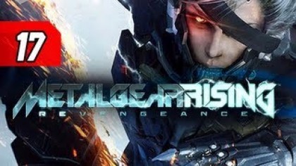 Видеопрохождения - Metal Gear Rising: Revengeance Прохождение игры (Walkthrough). Часть 17