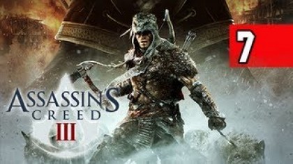 Видеопрохождения - Assassin\\\'s Creed III: The Tyranny of King Washington Прохождение игры (Walkthrough). Часть 7