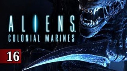 Видеопрохождения - Aliens: Colonial Marines Прохождение игры (Walkthrough). Часть 16