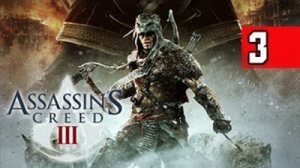 Видеопрохождения - Assassin\\\'s Creed III: The Tyranny of King Washington Прохождение игры (Walkthrough). Часть 3