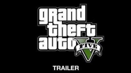 Трейлеры - Grand Theft Auto V Trailer