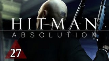 Видеопрохождения - Hitman: Absolution Прохождение игры (Walkthrough). Часть 27