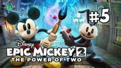 Видеопрохождения - Disney Epic Mickey 2: The Power of Two Прохождение игры (Walkthrough). Часть 5