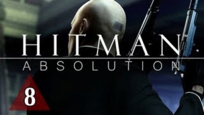 Видеопрохождения - Hitman: Absolution Прохождение игры (Walkthrough). Часть 8