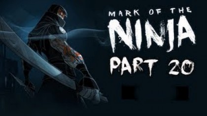 Видеопрохождения - Mark of the Ninja Прохождение игры (Walkthrough). Часть 20