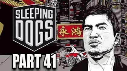 Видеопрохождения - Sleeping Dogs Прохождение игры (Walkthrough). Часть 41