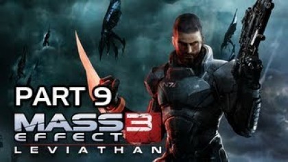Видеопрохождения - Mass Effect 3 Leviathan DLC Прохождение игры (Walkthrough). Часть 9