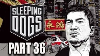 Видеопрохождения - Sleeping Dogs Прохождение игры (Walkthrough). Часть 36