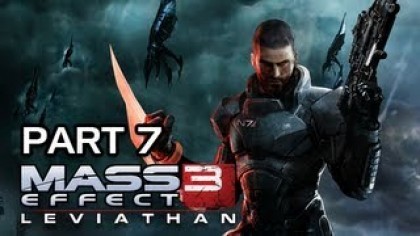 Видеопрохождения - Mass Effect 3 Leviathan DLC Прохождение игры (Walkthrough). Часть 7