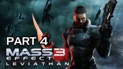 Видеопрохождения - Mass Effect 3 Leviathan DLC Прохождение игры (Walkthrough). Часть 4