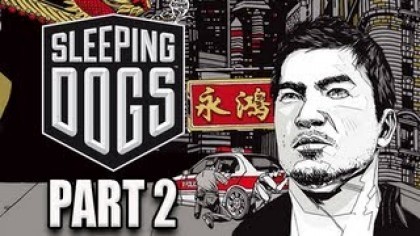 Видеопрохождения - Sleeping Dogs Прохождение игры (Walkthrough). Часть 2