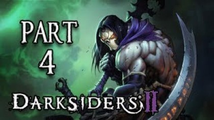 Видеопрохождения - Darksiders II Прохождение игры (Walkthrough). Часть 4