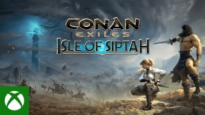 Трейлеры - Conan Exiles: Isle of Siptah - трейлер анонса