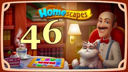 Видеопрохождения - HomeScapes уровень 46 прохождение
