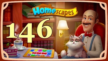 Видеопрохождения - HomeScapes уровень 146 прохождение