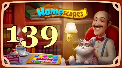 Видеопрохождения - HomeScapes уровень 139 прохождение