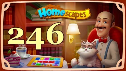 Видеопрохождения - HomeScapes уровень 246 прохождение