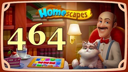 Видеопрохождения - HomeScapes уровень 464 прохождение