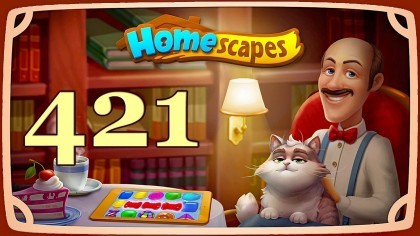 Видеопрохождения - HomeScapes уровень 421 прохождение
